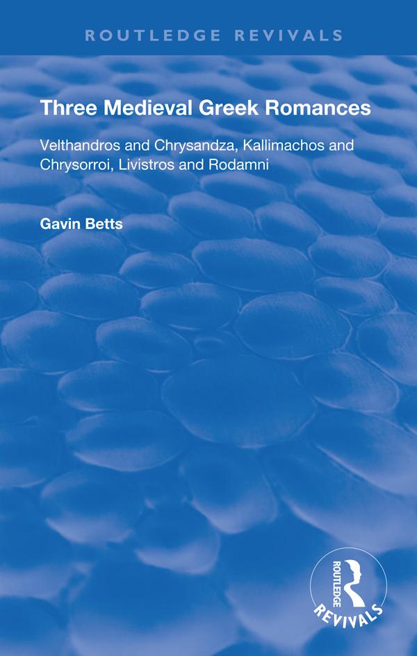 Three Medieval Greek Romances by Gavin Betts