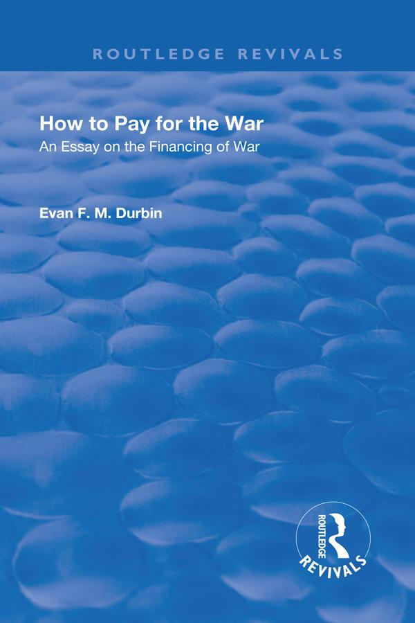 How to Pay for the War by Evan F. M. Durbin