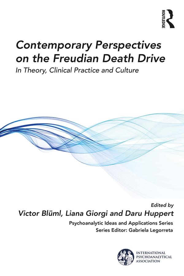 Contemporary Perspectives on the Freudian Death Drive by Daru Huppert, Liana Giorgi, Victor Blüml