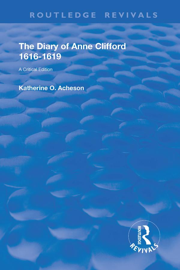 The Diary of Anne Clifford 1616-1619