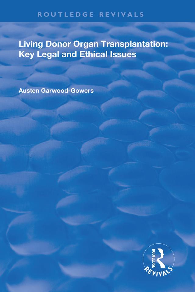 Living Donor Organ Transplantation by Austen Garwood-Gowers