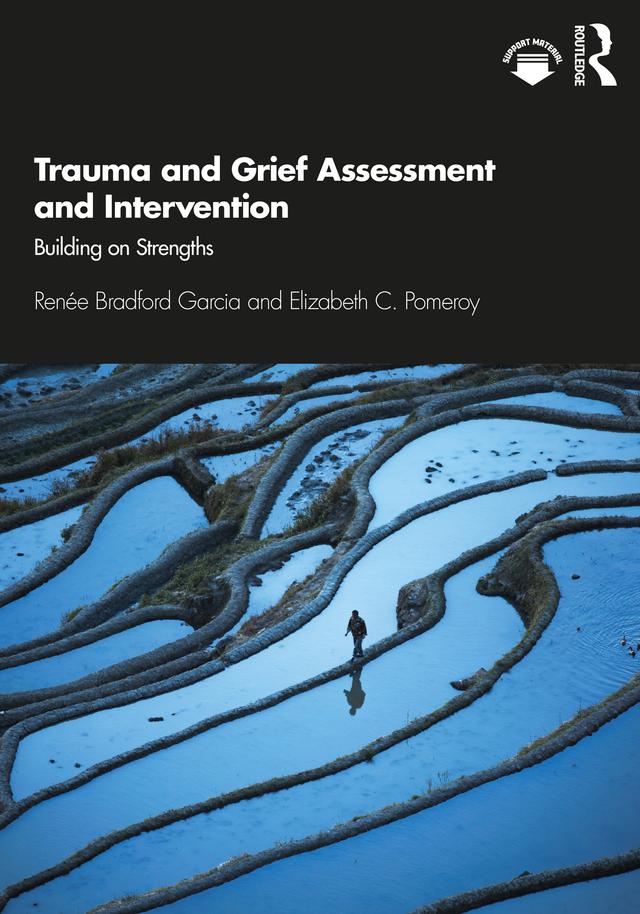 Trauma and Grief Assessment and Intervention by Elizabeth C. Pomeroy, Renée Bradford Garcia