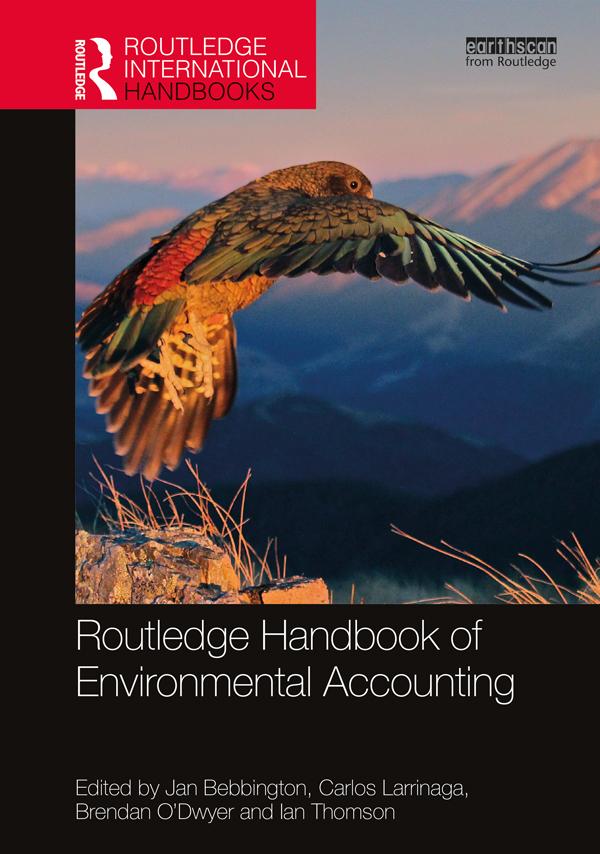 Routledge Handbook of Environmental Accounting by Brendan O'Dwyer, Carlos Larrinaga, Ian Thomson, Jan Bebbington
