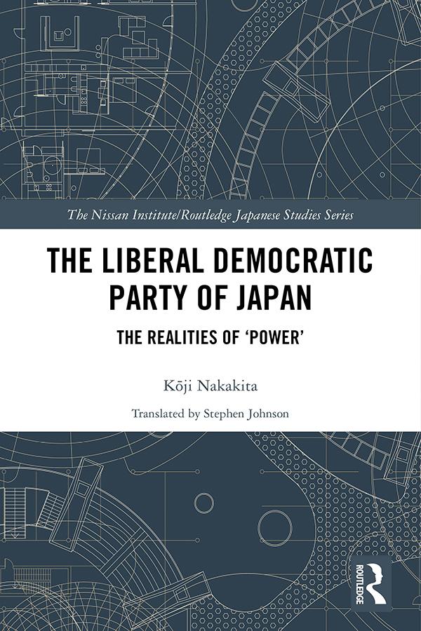 The Liberal Democratic Party of Japan by Kōji Nakakita, Stephen Johnson