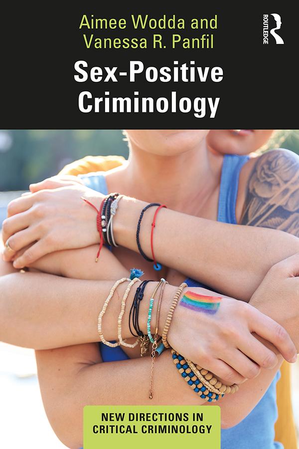 Sex-Positive Criminology by Aimee Wodda, Vanessa Panfil