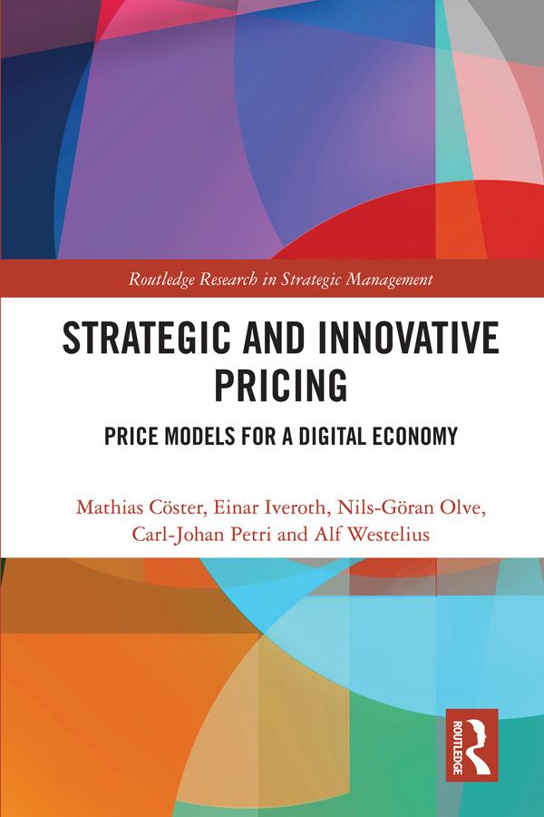 Strategic and Innovative Pricing by Alf Westelius, Carl-Johan Petri, Einar Iveroth, Mathias Cöster, Nils-Göran Olve