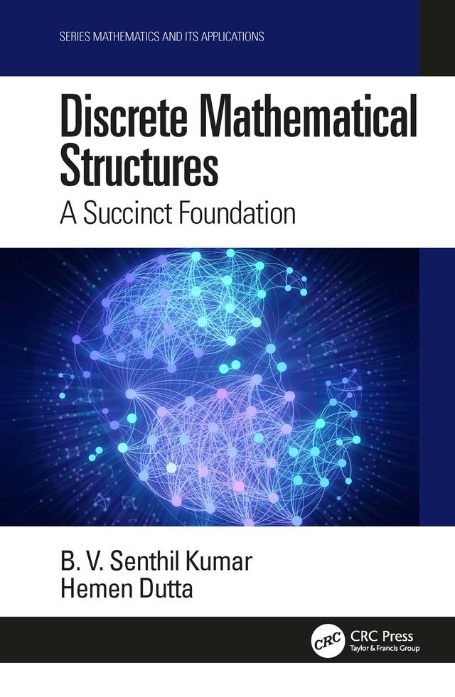 Discrete Mathematical Structures by B. V. Senthil Kumar, Hemen Dutta