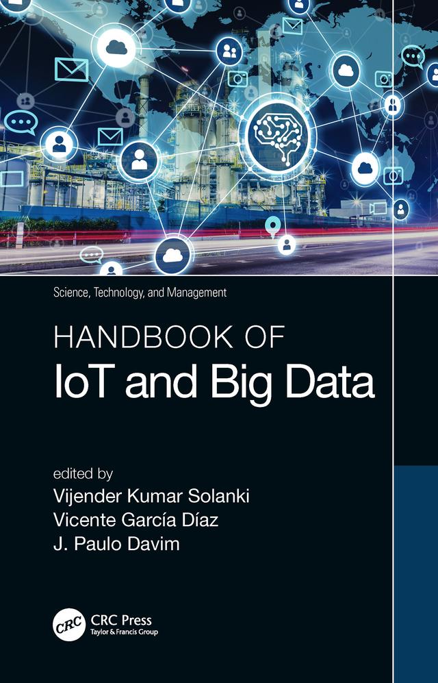 Handbook of IoT and Big Data by J. Paulo Davim, Vicente García Díaz, Vijender Kumar Solanki