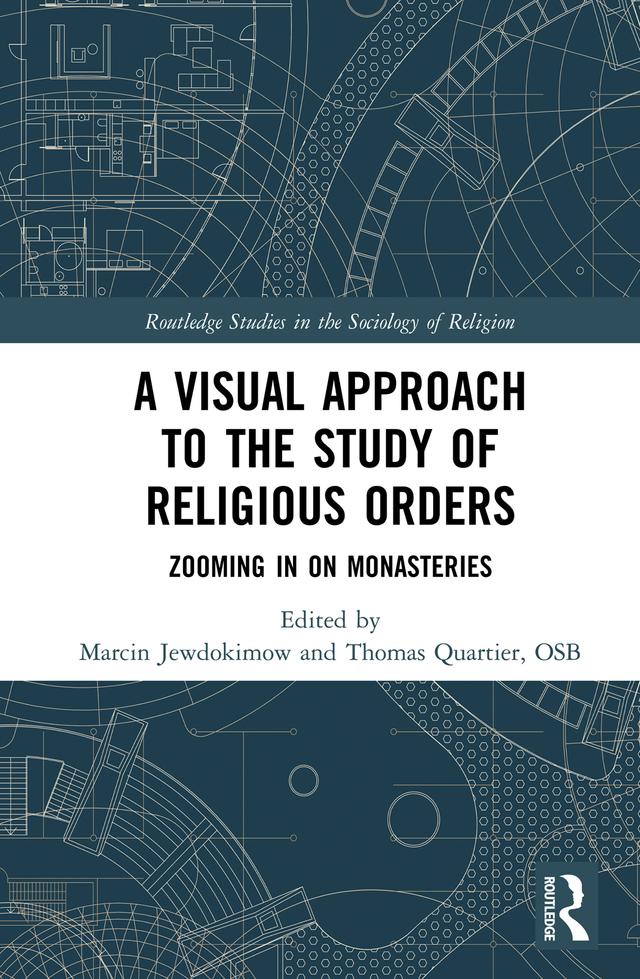 A Visual Approach to the Study of Religious Orders by Marcin Jewdokimow, OSB Quartier