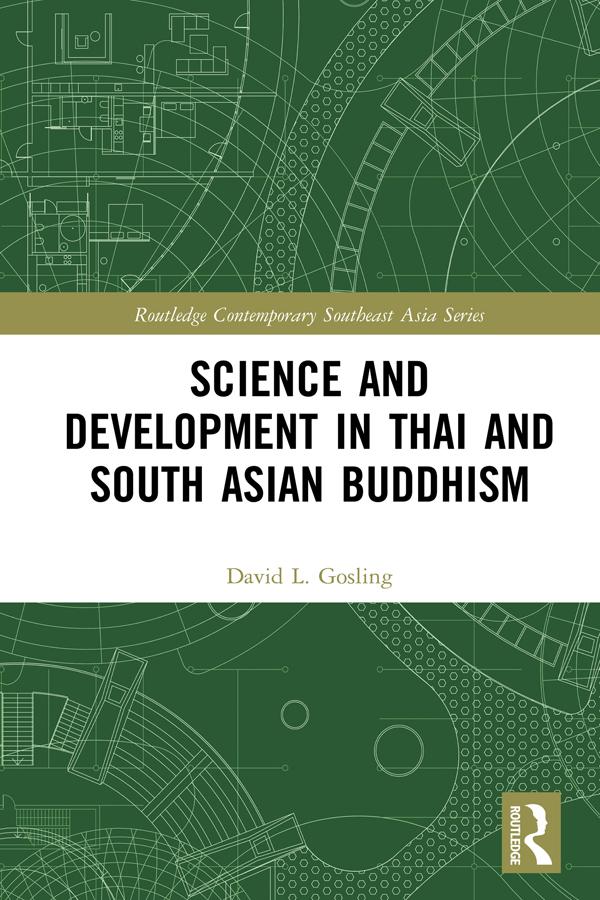Science and Development in Thai and South Asian Buddhism by David L Gosling