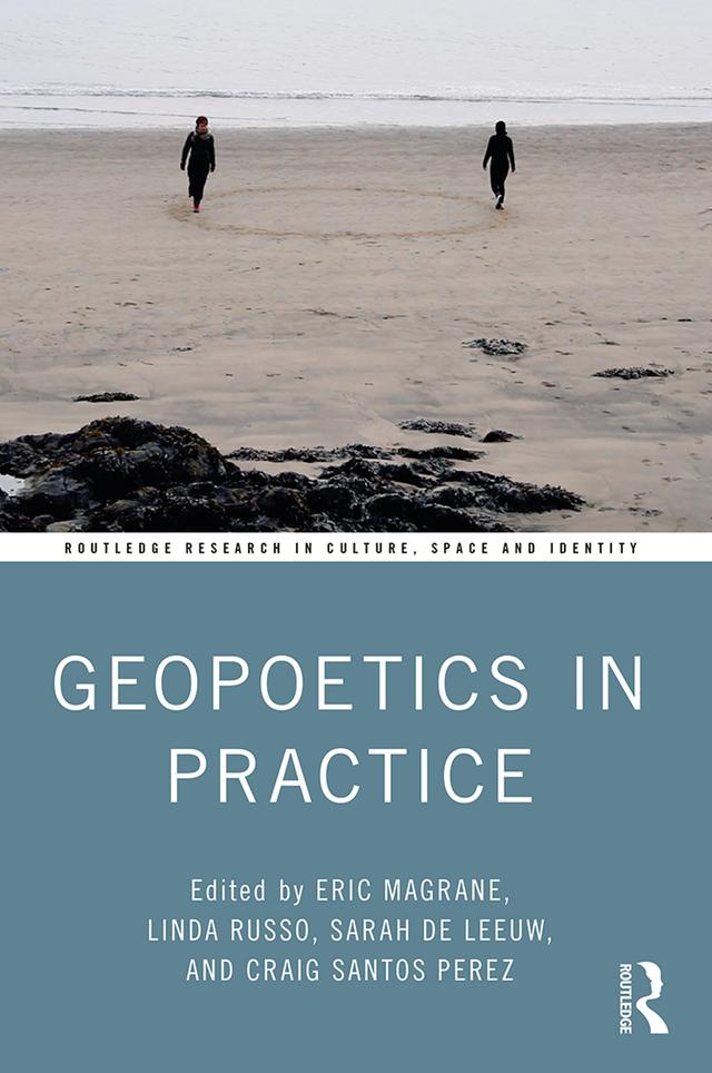 Geopoetics in Practice by Craig Santos Perez, Eric Magrane, Linda Russo, Sarah de Leeuw