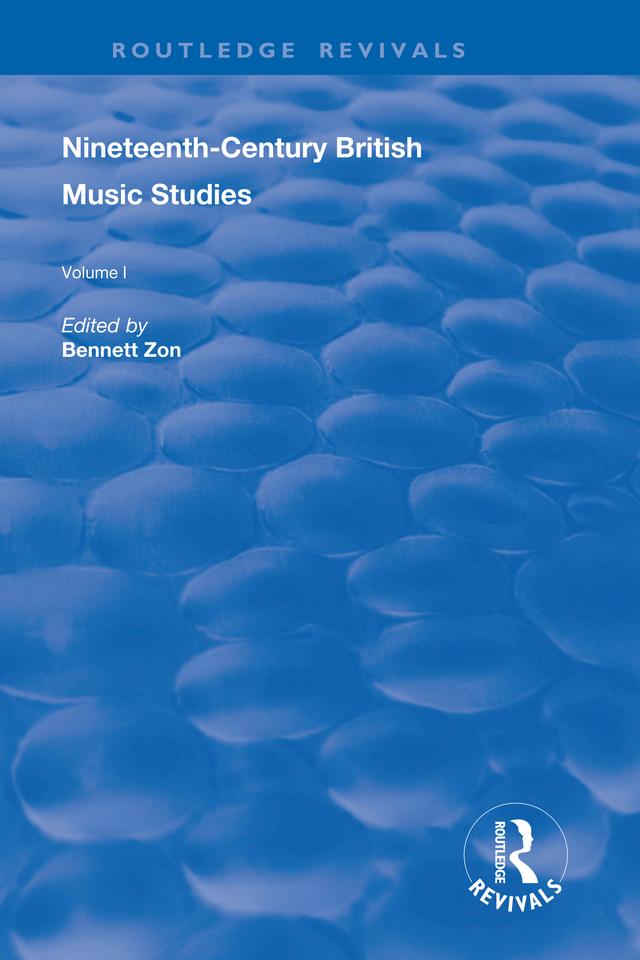 Nineteenth-Century British Music Studies by Bennett Zon