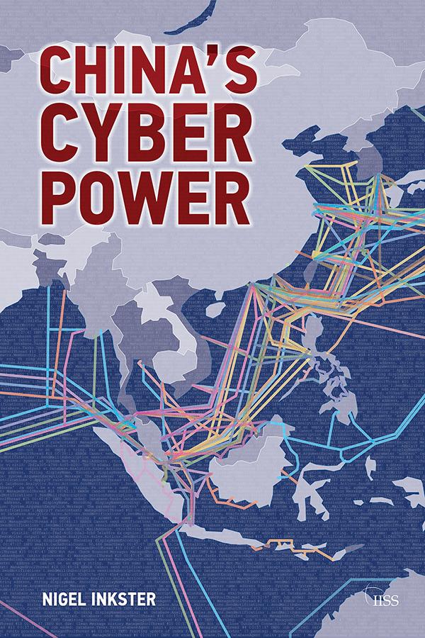 China’s Cyber Power by Nigel Inkster