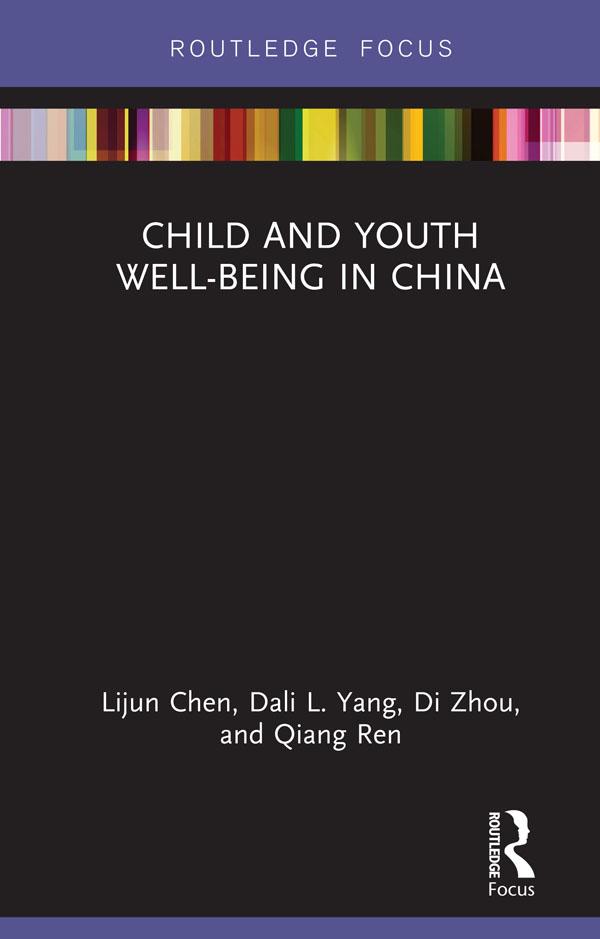 Child and Youth Well-being in China by Dali L. Yang, Di Zhou, Lijun Chen, Qiang Ren