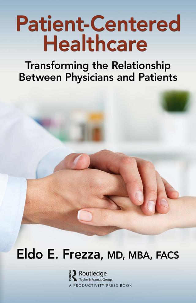 Patient-Centered Healthcare by Eldo Frezza