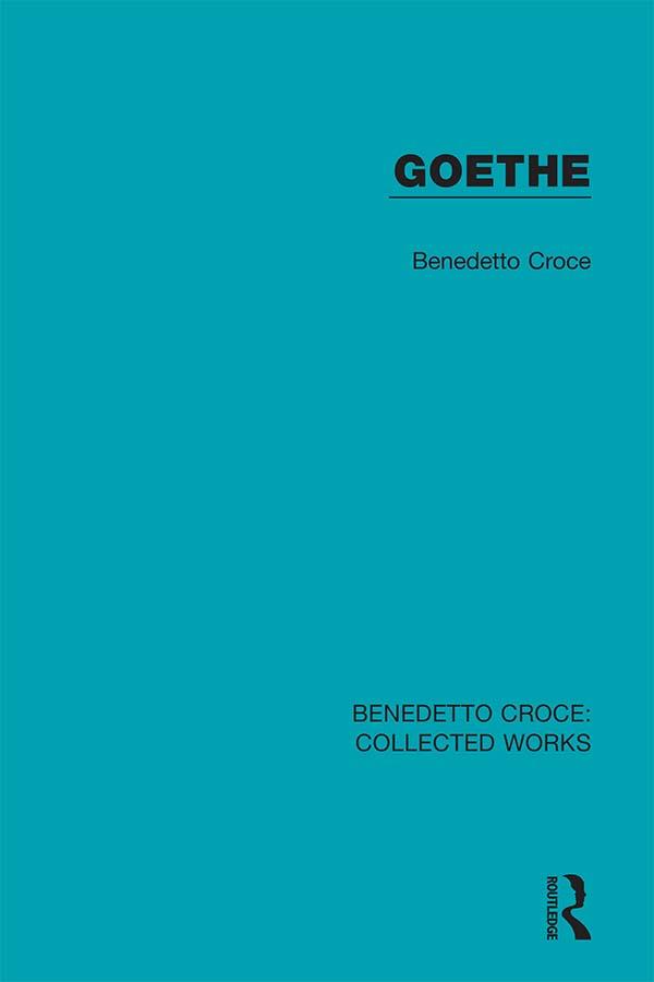 Goethe by Benedetto Croce, Emily Anderson