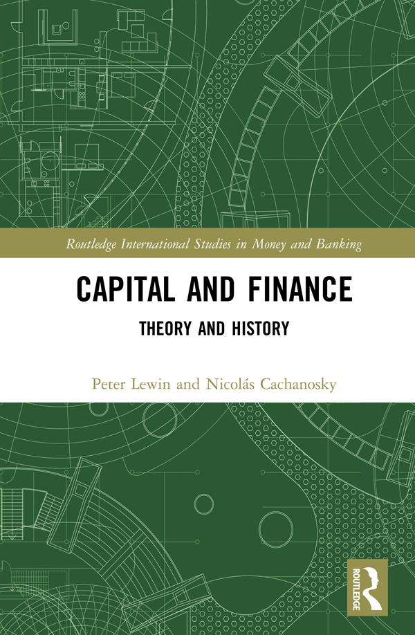 Capital and Finance by Nicolás Cachanosky, Peter Lewin