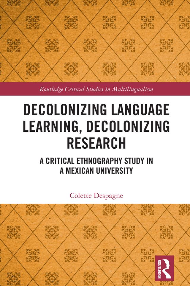 Decolonizing Language Learning, Decolonizing Research by Colette Despagne
