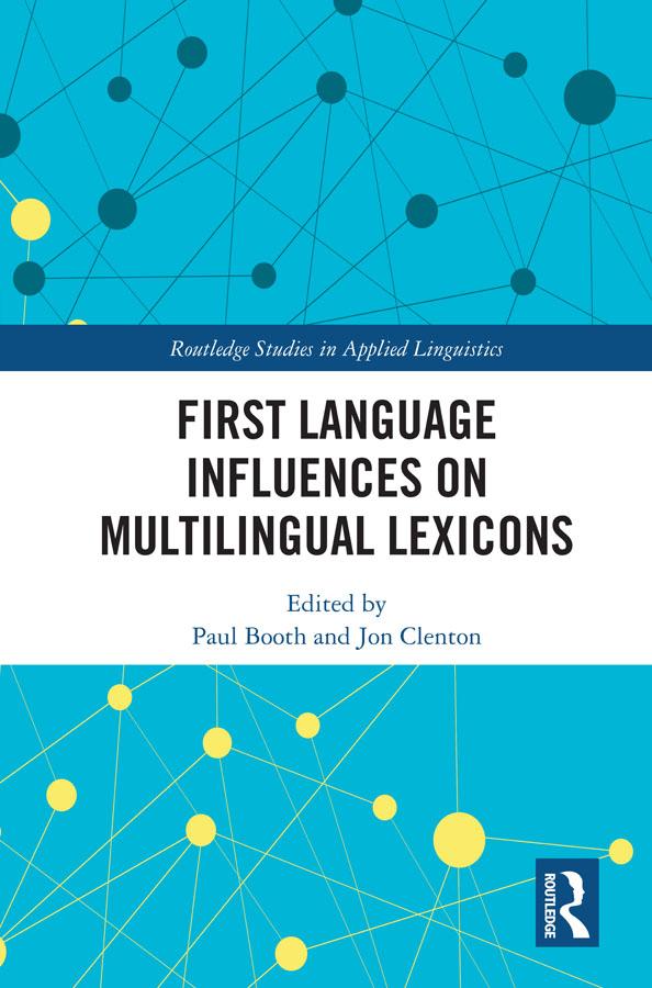 First Language Influences on Multilingual Lexicons by Jon Clenton, Paul Booth