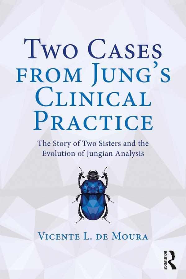 Two Cases from Jung’s Clinical Practice by Vicente de Moura