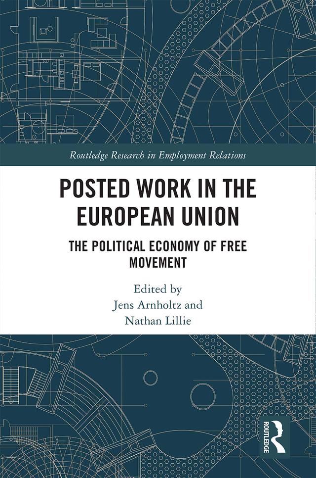 Posted Work in the European Union by Jens Arnholtz, Nathan Lillie
