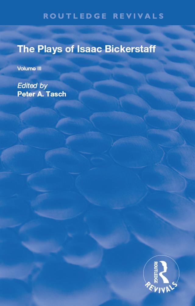 The Plays of Isaac Bickerstaff by Peter Tasch
