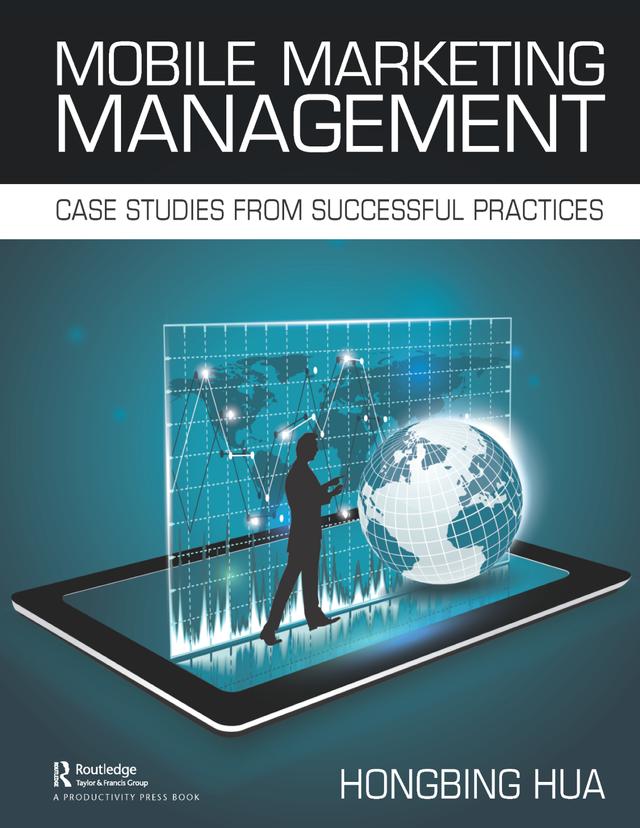 Mobile Marketing Management by Hongbing Hua