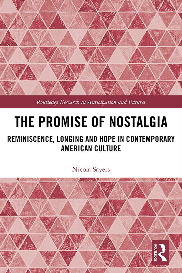 The Promise of Nostalgia by Nicola Sayers