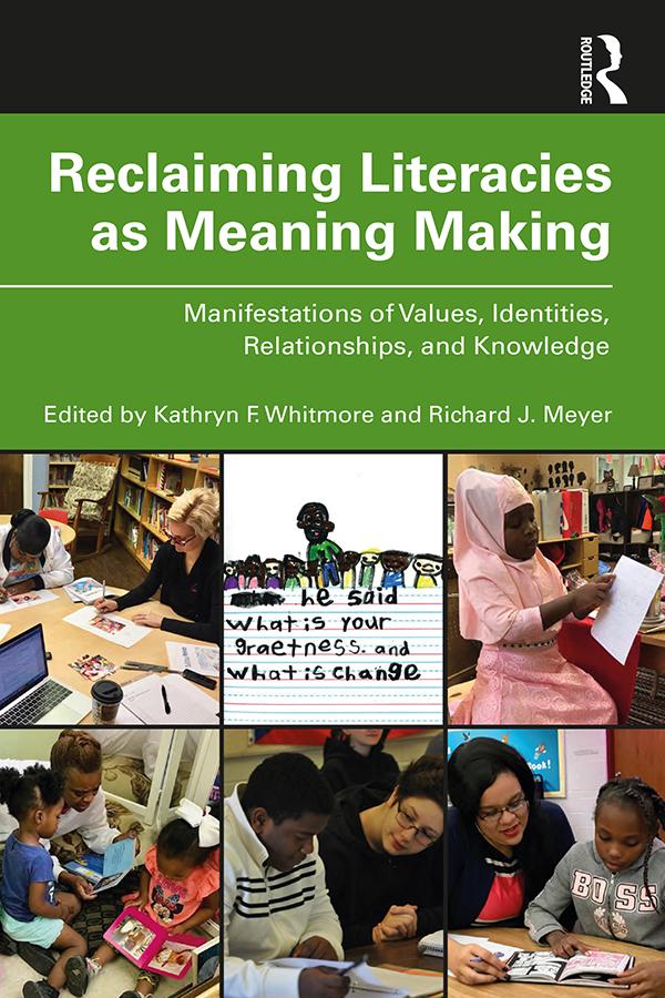 Reclaiming Literacies as Meaning Making by Kathryn Whitmore, Richard Meyer