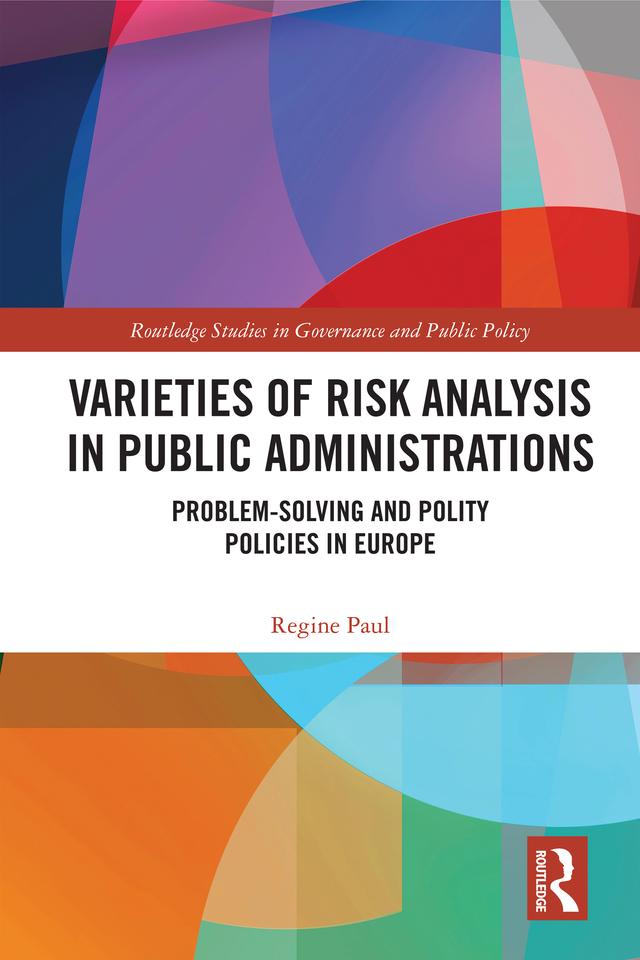 Varieties of Risk Analysis in Public Administrations by Regine Paul
