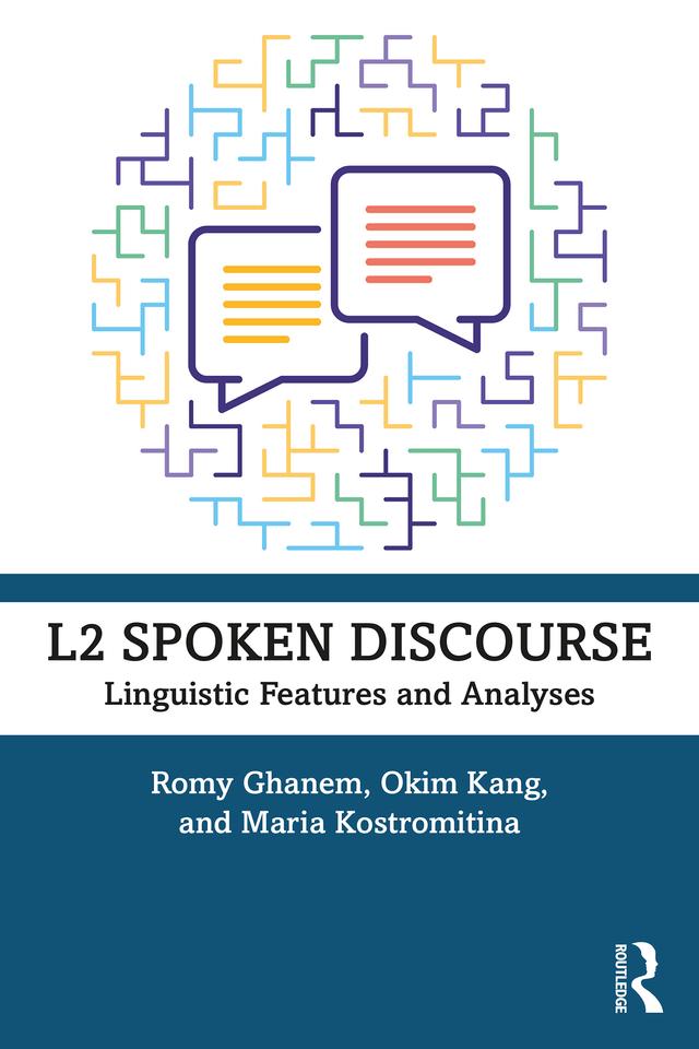 L2 Spoken Discourse by Maria Kostromitina, Okim Kang, Romy Ghanem