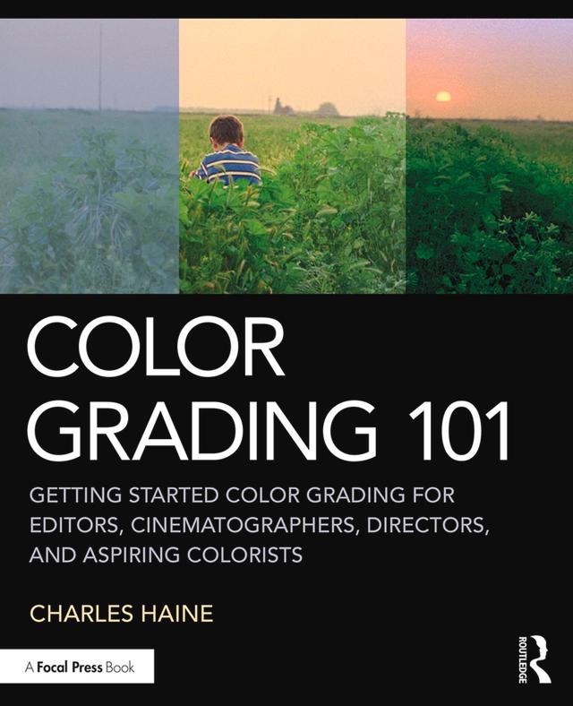 Color Grading 101 by Charles Haine