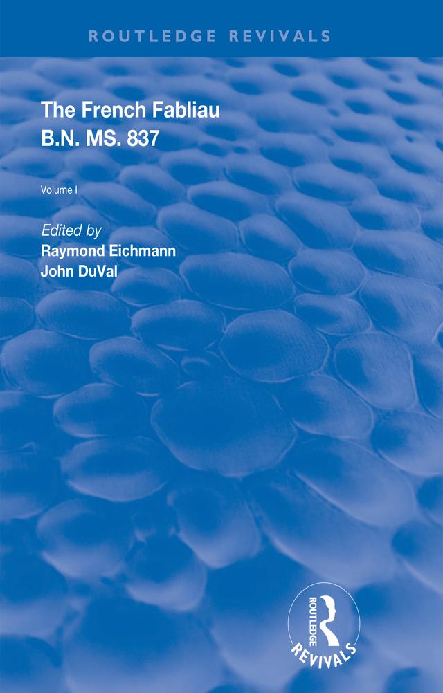 The French Fabliau B.N. MS. 837 by John DuVal, Raymond Eichmann