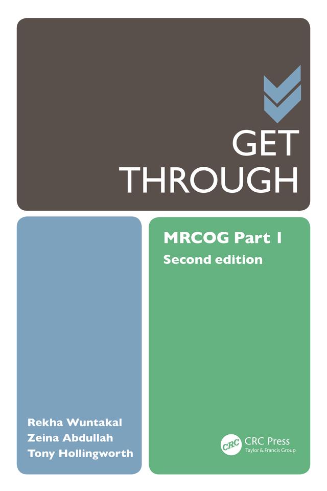 Get Through MRCOG Part 1 by Rekha Wuntakal, Tony Hollingworth, Ziena Abdullah