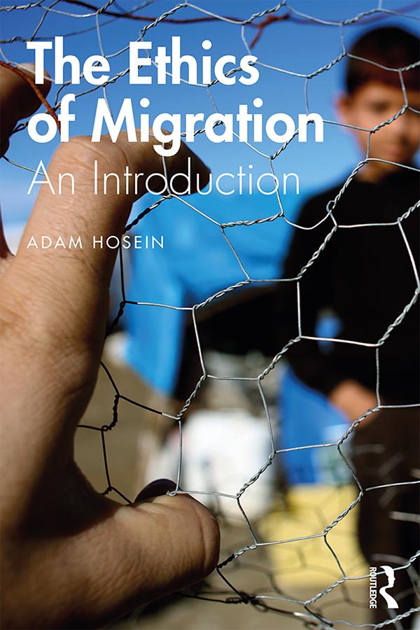 The Ethics of Migration by Adam Hosein