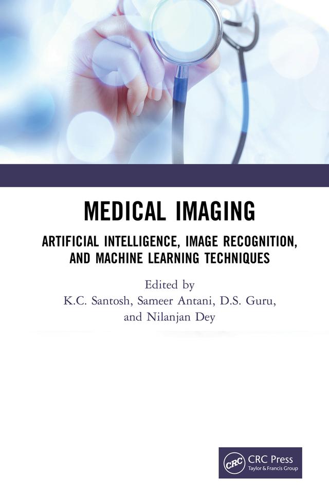 Medical Imaging by DS Guru, K.C. Santosh, Nilanjan Dey, Sameer Antani