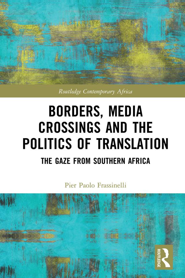 Borders, Media Crossings and the Politics of Translation by Pier Paolo Frassinelli
