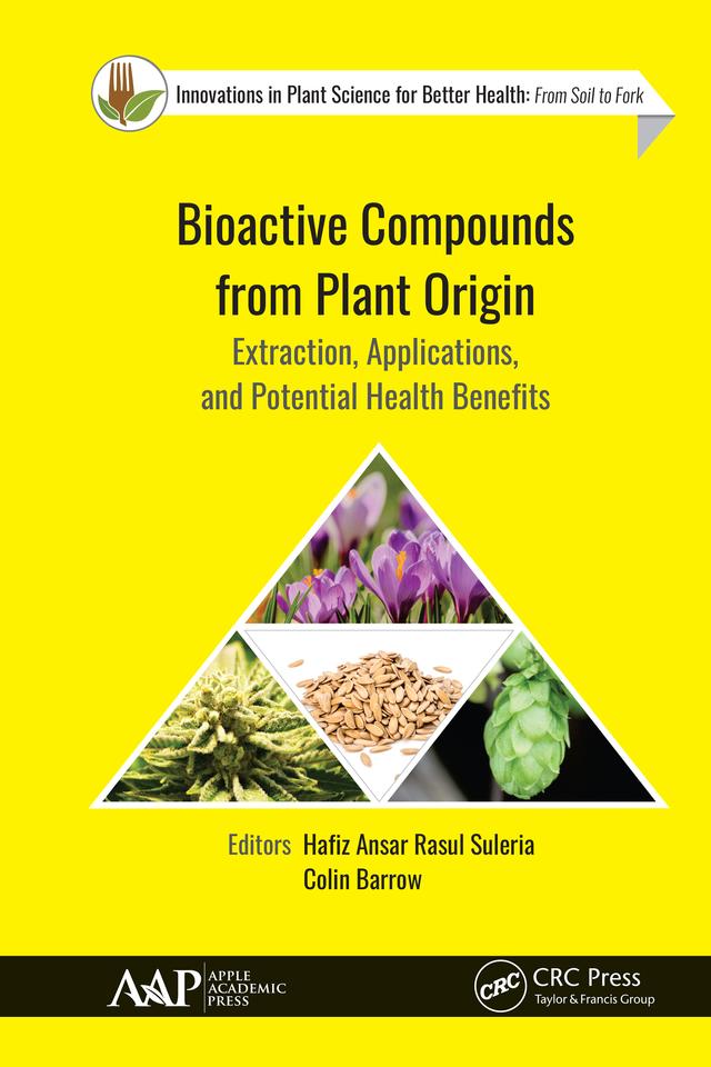 Bioactive Compounds from Plant Origin by Colin Barrow, Hafiz Ansar Rasul Suleria