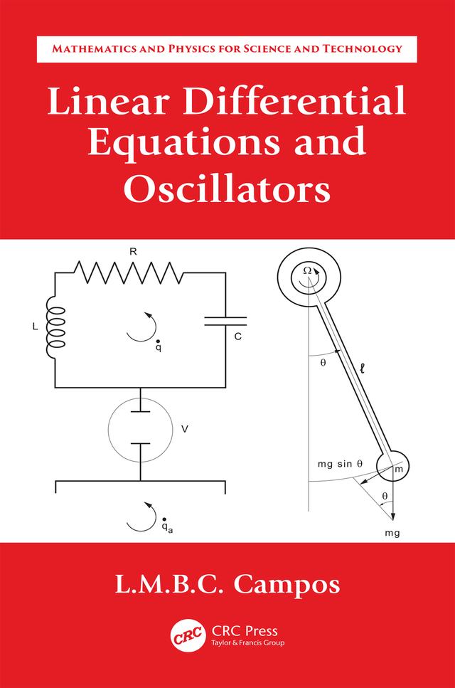 Linear Differential Equations and Oscillators by Luis Manuel Braga da Costa Campos