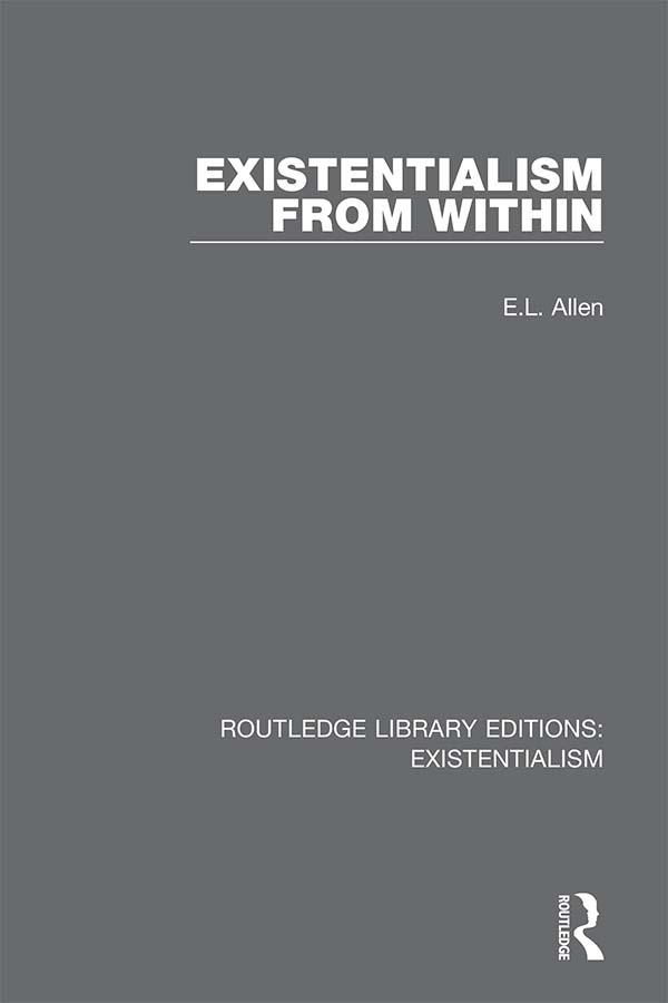 Existentialism from Within by E.L. Allen
