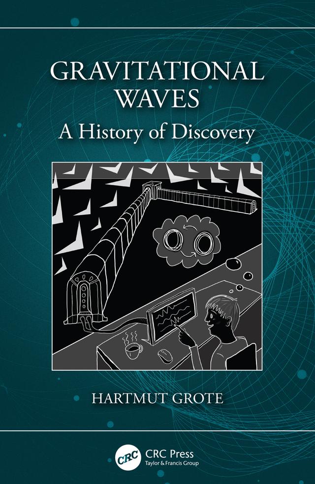 Gravitational Waves by Hartmut Grote