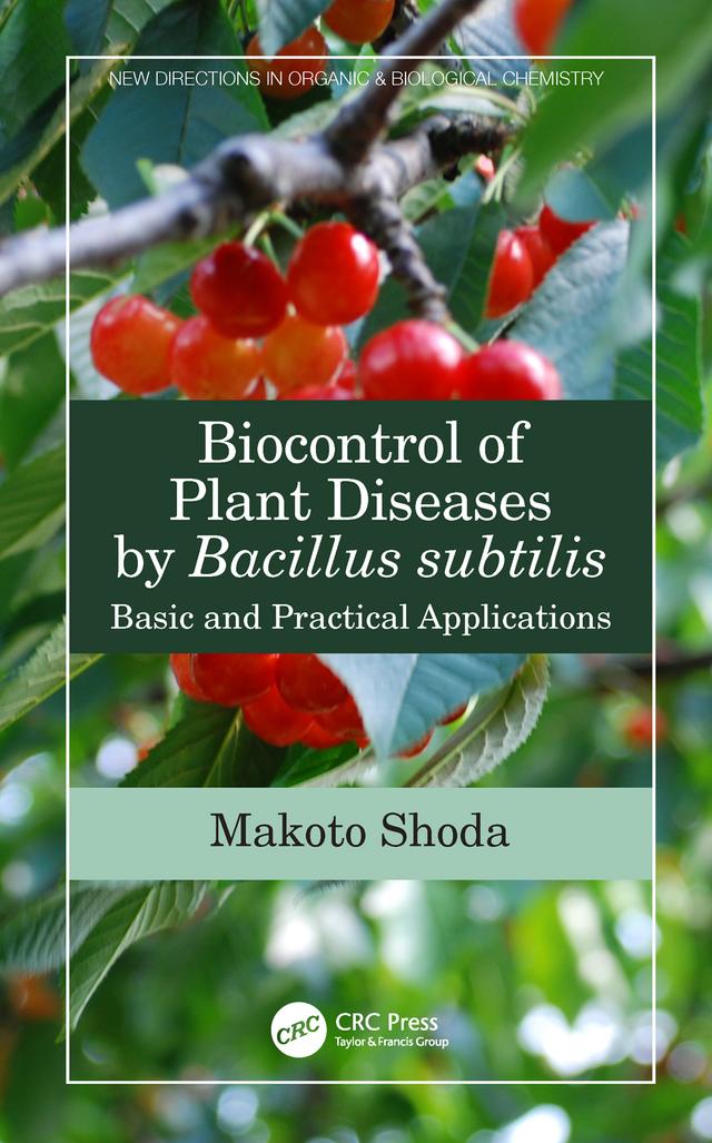 Biocontrol of Plant Diseases by Bacillus subtilis by Makoto Shoda