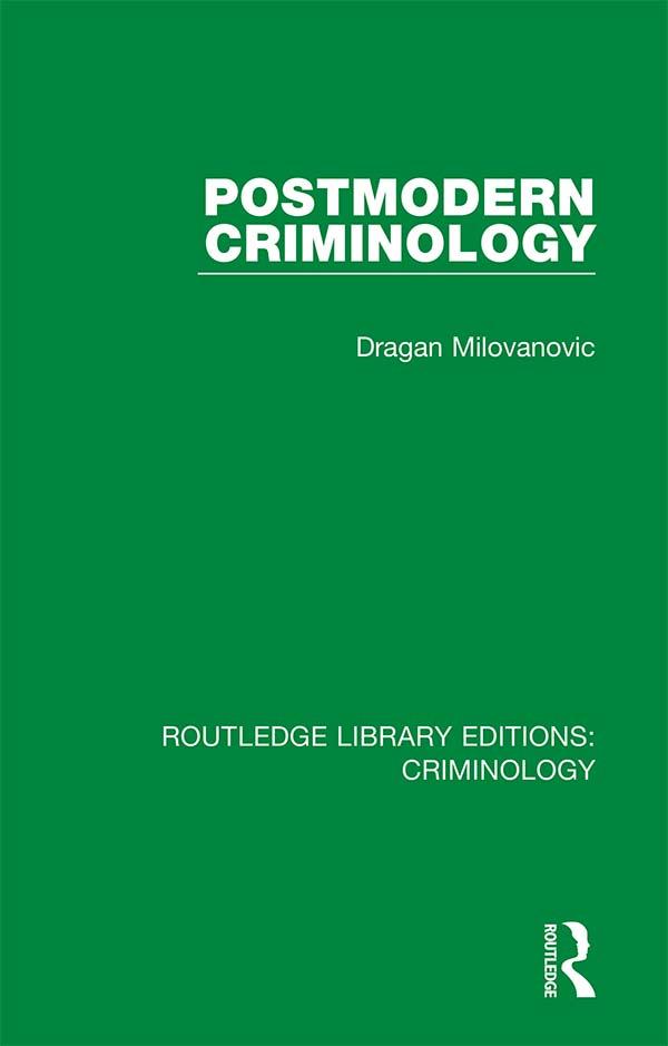 Postmodern Criminology by Dragan Milovanovic