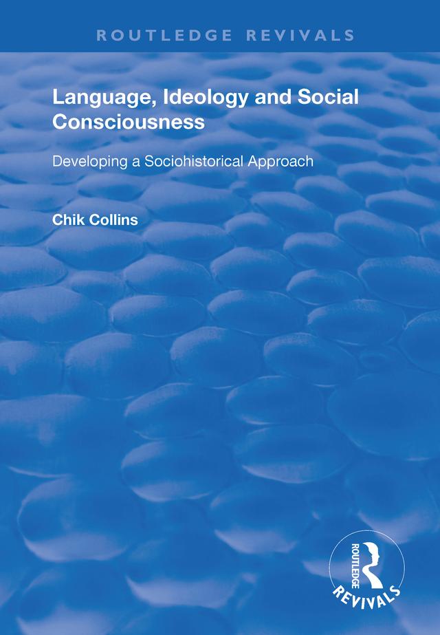Language, Ideology and Social Consciousness by Chik Collins