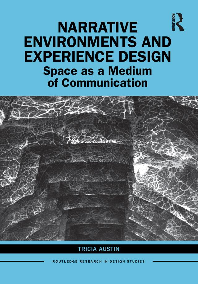 Narrative Environments and Experience Design by Tricia Austin