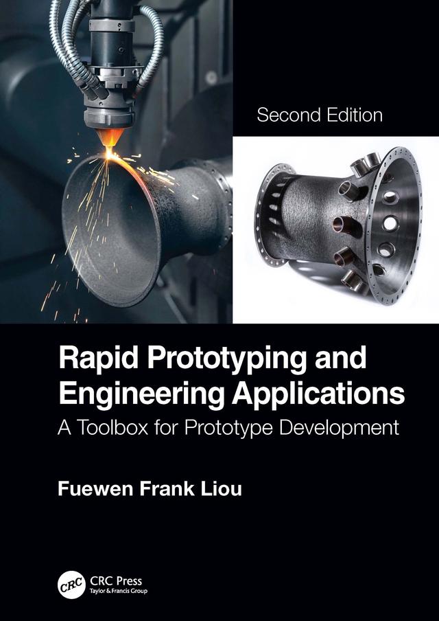 Rapid Prototyping and Engineering Applications by Fuewen Frank Liou