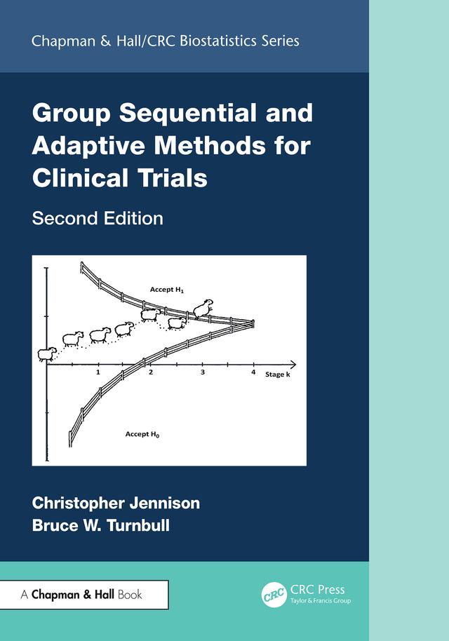 Group Sequential and Adaptive Methods for Clinical Trials by Bruce W. Turnbull, Christopher Jennison