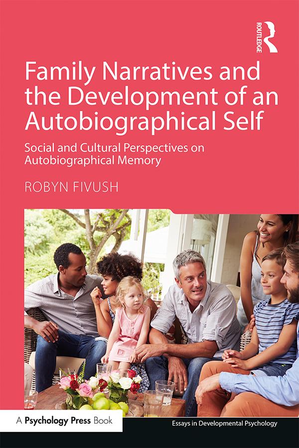 Family Narratives and the Development of an Autobiographical Self by Robyn Fivush