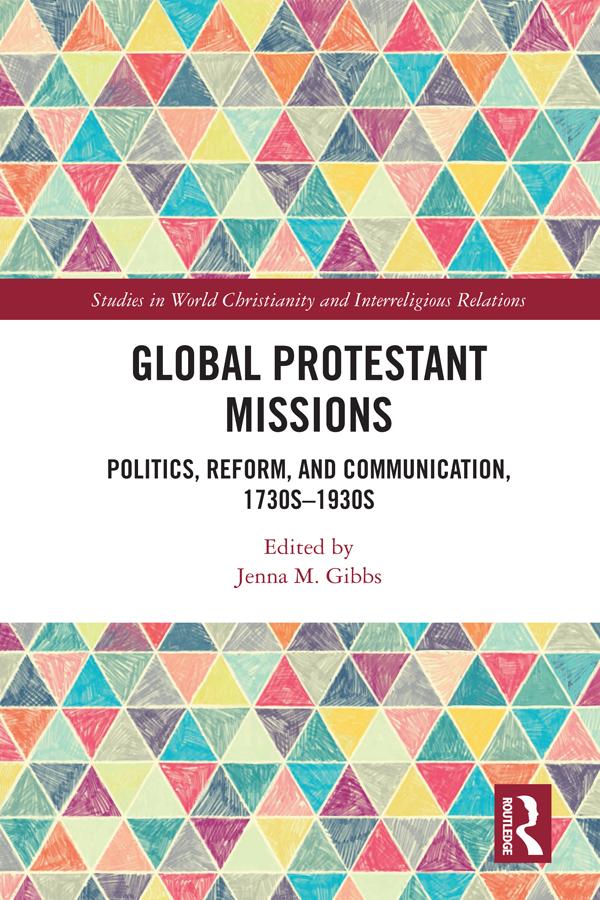 Global Protestant Missions by Jenna M. Gibbs