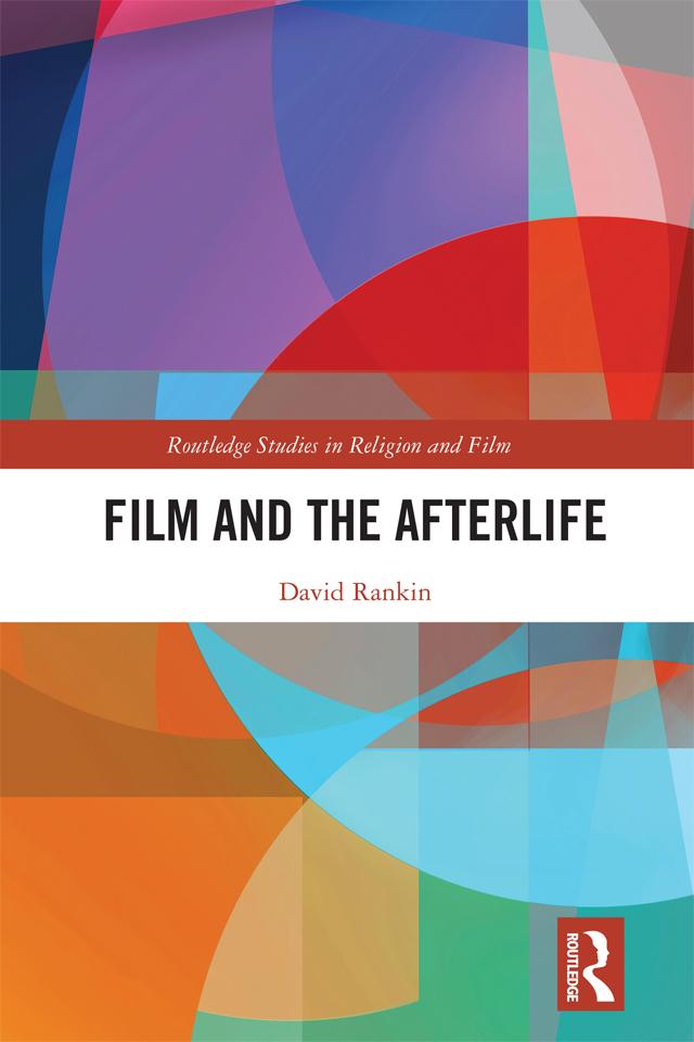 Film and the Afterlife by David Rankin